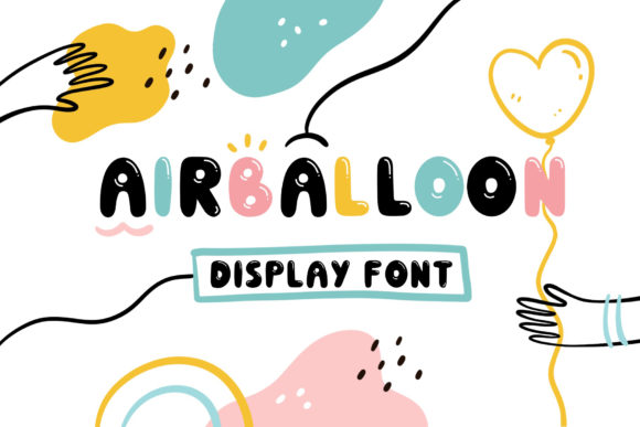 Airballoon: A Playful Display Font for Creative Branding